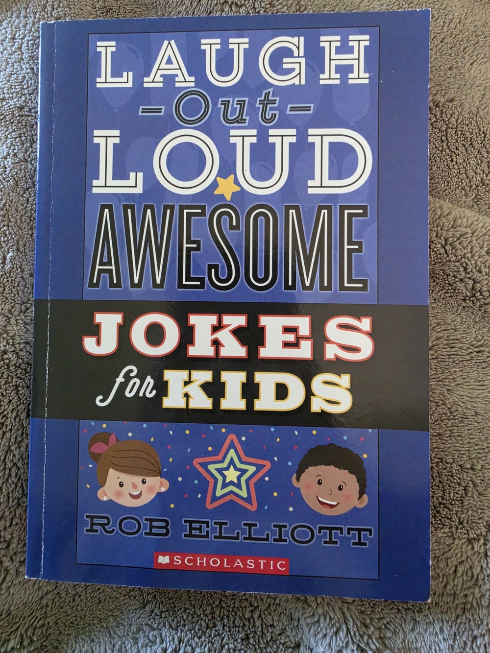 Laugh-Out-Loud Awesome Jokes for Kids by Rob Elliott